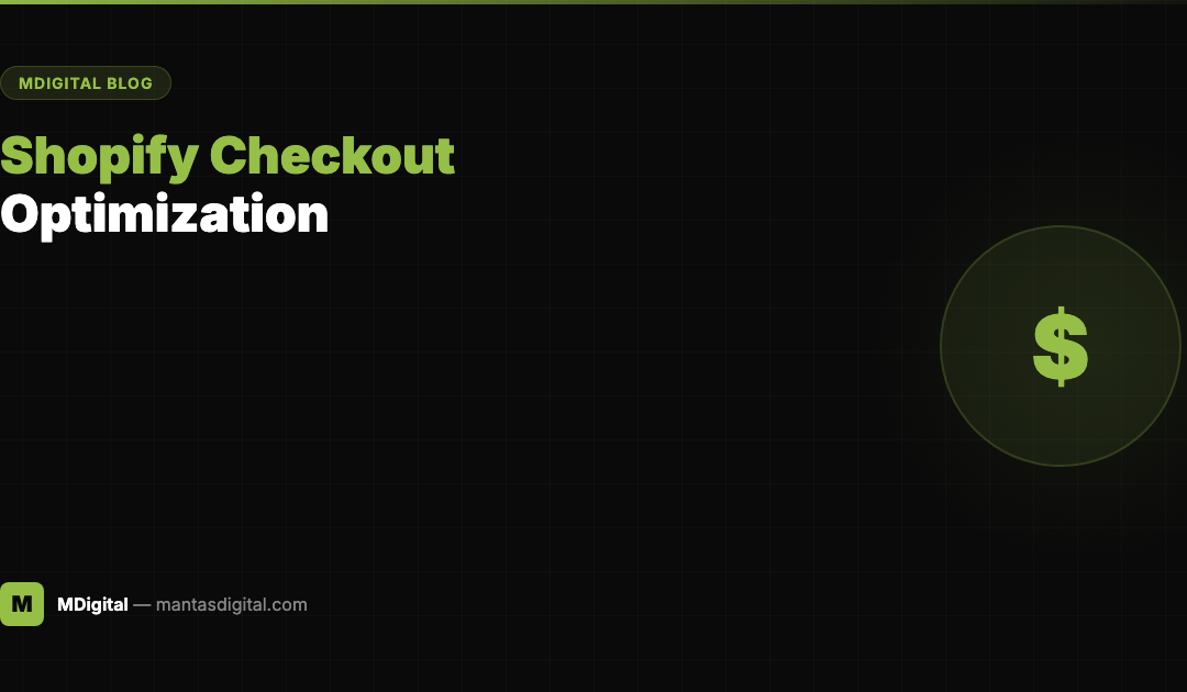 Shopify Checkout Optimization: Reduce Cart Abandonment by 30%